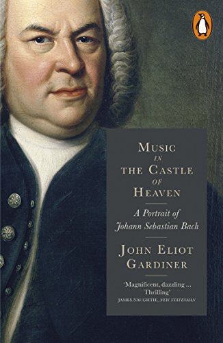 music in the castle of heaven: a portrait of johann sebastian